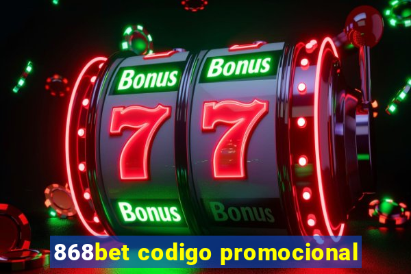 868bet codigo promocional